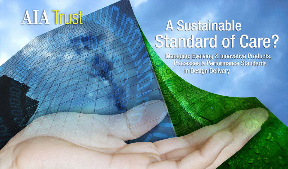 AIA Trust White Paper: A Sustainable Standard of Care?